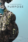 Cover: The Destiny Series Purpose - 3Trees Publishing