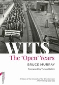 Cover: WITS: the 'Open' Years - Wits University Press