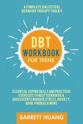 Cover: DBT Workbook for Teens - Barrett Huang