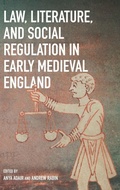 Cover: Law, Literature, and Social Regulation in Early Medieval England - Boydell Press