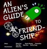 Enlarge image Cover: An Alien's Guide to Friendship - Lit House Publishing