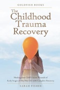 Cover: The Childhood Trauma Recovery - Storesum Inc.
