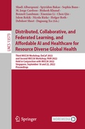 Cover: Distributed, Collaborative, and Federated Learning, and Affordable AI and Healthcare for Resource Diverse Global Health - Springer