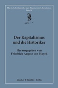 Cover: Der Kapitalismus und die Historiker. - Duncker & Humblot