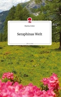 Cover: Seraphinas Welt. Life is a Story - story.one - story.one publishing
