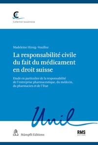 Abbildung von: La responsabilité civile du fait du médicament en droit suisse - Stämpfli Verlag