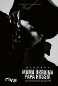 Cover: Mama Ukraina, Papa Russia - Riva