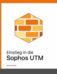 Abbildung von: Einstieg in die Sophos UTM - Books on Demand