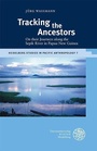 Cover: Tracking the Ancestors - Universitätsverlag Winter