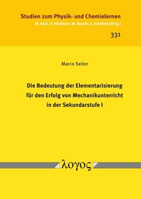 Abbildung von: Die Bedeutung der Elementarisierung für den Erfolg von Mechanikunterricht in der Sekundarstufe I - Logos Berlin