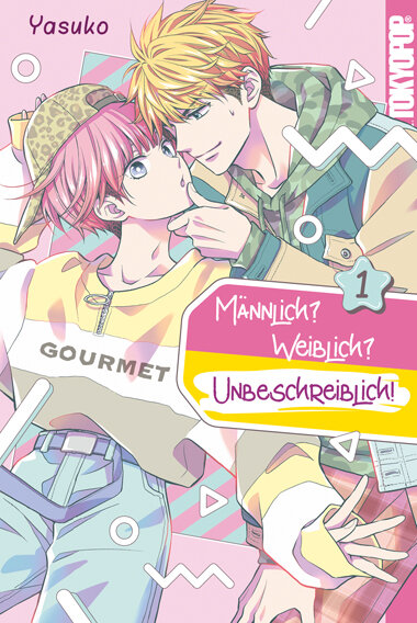 Abbildung von: Männlich? Weiblich? Unbeschreiblich! 01 - TOKYOPOP