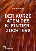 Cover: DER KURZE ATEM DES KLEINTIERZ&Uuml;CHTERS - Verlag am Rande