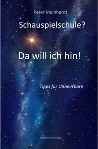 Abbildung von: Schauspielschule? Da will ich hin! - Moritz Boerner Verlag