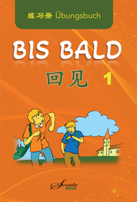 Abbildung von: Chinesisch für Anfänger "Bis bald" Übungsbuch - SONATA Book