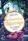 Cover: Das Geheimnis der Fl&uuml;stermagie (Band 1) - Karibu - ein Verlag der Edel Verlagsgruppe