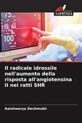 Cover: Il radicale idrossile nell'aumento della risposta all'angiotensina II nei ratti SHR - Edizioni Sapienza