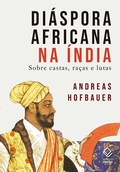 Cover: Di&aacute;spora africana na &Iacute;ndia - Editora UNESP