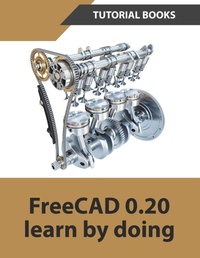 Abbildung von: FreeCAD 0.20 Learn by doing - Kishore