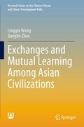 Cover: Exchanges and Mutual Learning Among Asian Civilizations - Springer