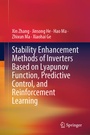 Cover: Stability Enhancement Methods of Inverters Based on Lyapunov Function, Predictive Control, and Reinforcement Learning - Springer