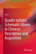 Cover: Quadri-syllabic Schematic Idioms in Chinese: Description and Acquisition - Springer