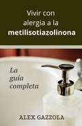 Cover: Vivir con alergia a la metilisotiazolinona - Alex Gazzola