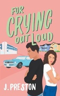 Cover: For Crying Out Loud - Draft2digital