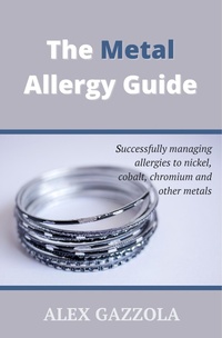 Enlarge image Cover: The Metal Allergy Guide - Alex Gazzola