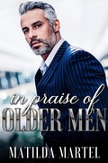 Cover: In Praise of Older Men - Matilda Martel