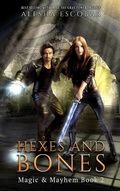 Cover: Hexes and Bones (Magic and Mayhem, #2) - Creative Alchemy, Inc.