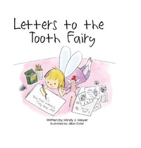 Enlarge image Cover: Letters to the Tooth Fairy - Paynes Point Press