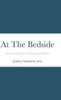 Cover: At The Bedside - MARK J THOMSON, MD
