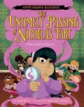 Cover: Super-serious Mysteries #1: The Untimely Passing Of Nicholas Fart - HarperCollins