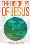 Cover: The Disciples of Jesus - Foundry Publishing