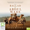Cover: The Ballad of Abdul Wade - Bolinda Audio Books