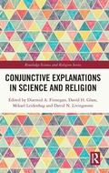 Cover: Conjunctive Explanations in Science and Religion - Routledge