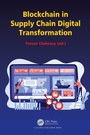 Cover: Blockchain in Supply Chain Digital Transformation - CRC Press
