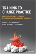 Cover: Training to change practice - Behavioural science to develop effective health professional education - Wiley