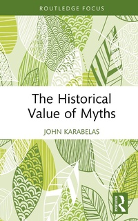 Abbildung von: The Historical Value of Myths - Routledge