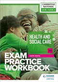 Cover: Level 1/Level 2 Cambridge National in Health and Social Care (J835) Exam Practice Workbook - Hodder Education