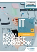 Cover: Level 1/Level 2 Cambridge National in IT (J836) Exam Practice Workbook - Hodder Education