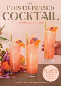 Enlarge image Cover: Flower-Infused Cocktail - Globe Pequot Publishing