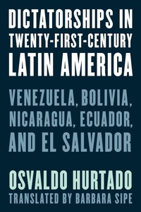 Abbildung von: Dictatorships in Twenty-First-Century Latin America - Rowman & Littlefield Publishers