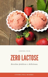 Abbildung von: Zero Lactose-Receitas práticas e deliciosas. - Bibliomundi