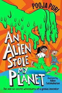 Abbildung von: An Alien Stole My Planet - Macmillan Children's Books