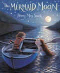 Cover: The Mermaid Moon - Walker Books Ltd