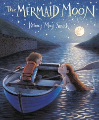 Enlarge image Cover: The Mermaid Moon - Walker Books Ltd