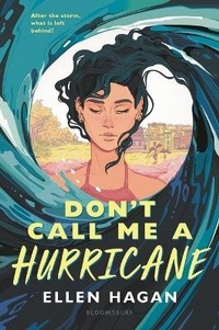 Enlarge image Cover: Don't Call Me a Hurricane - Bloomsbury YA