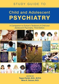 Enlarge image Cover: Study Guide to Child and Adolescent Psychiatry - American Psychiatric Association Publishing