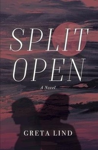 Enlarge image Cover: Split Open - Beaver's Pond Press